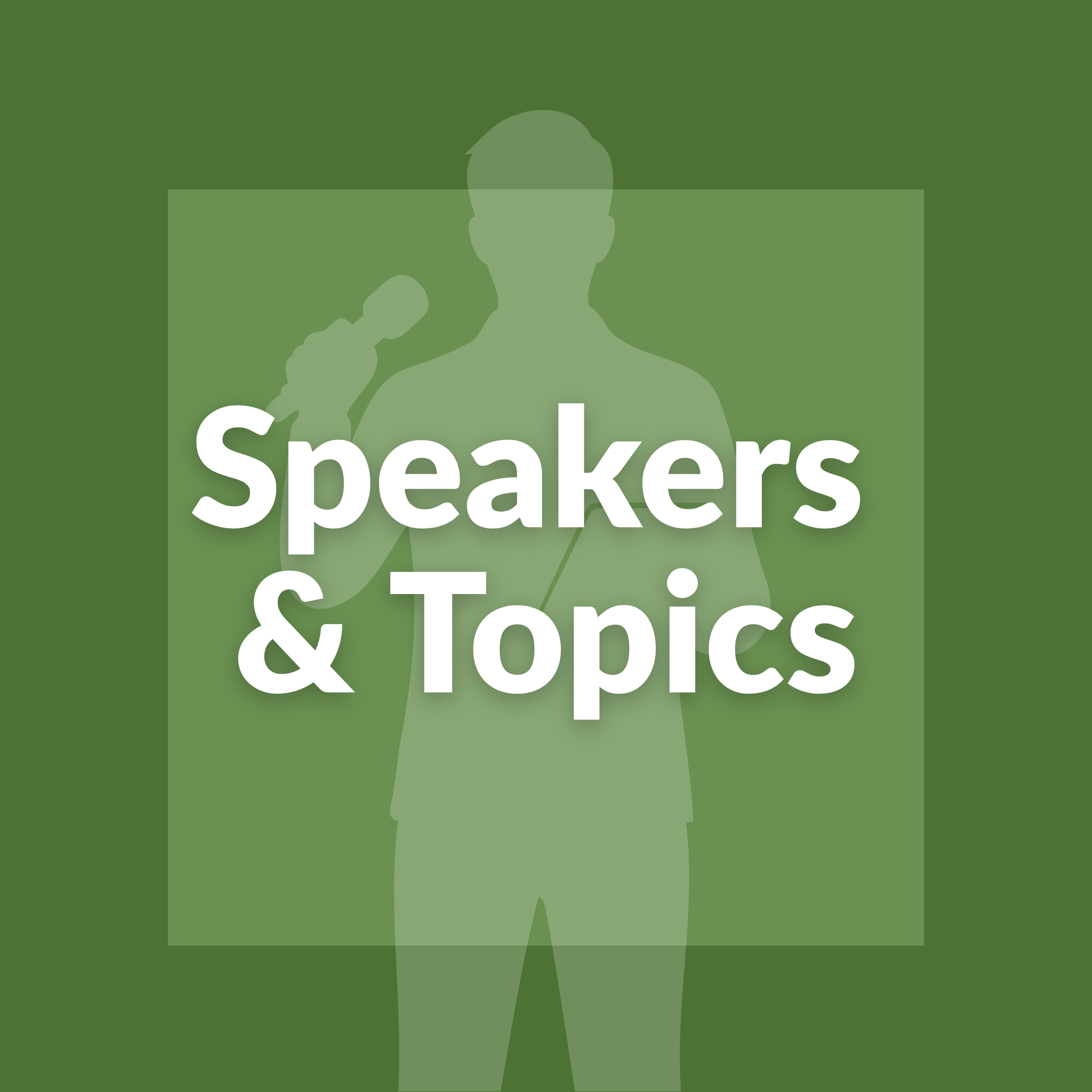 Speakers and Topics