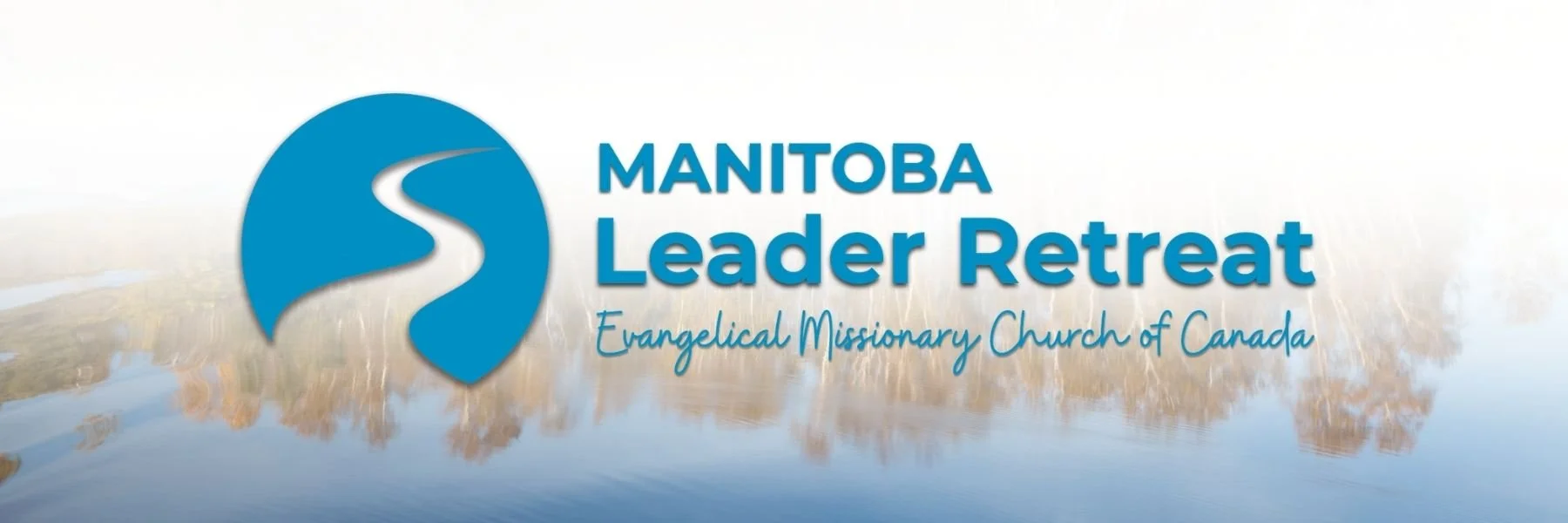 EMCC Manitoba Leader Retreat logo overlaid on photo of birch trees and blue sky reflected in rippling water