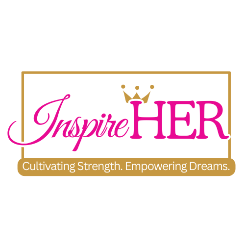 Logo with the text "Inspire HER" in pink and white, featuring a small crown. Below, a tagline reads: "Cultivating Strength. Empowering Dreams." in gold.