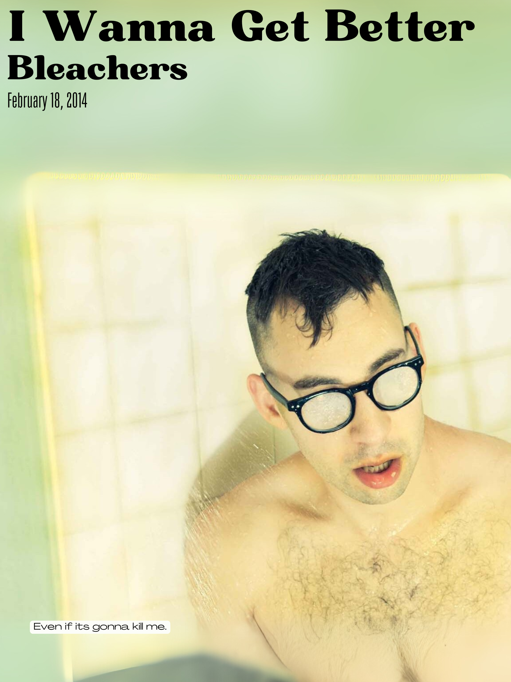 Bleachers - I wanna get better.png