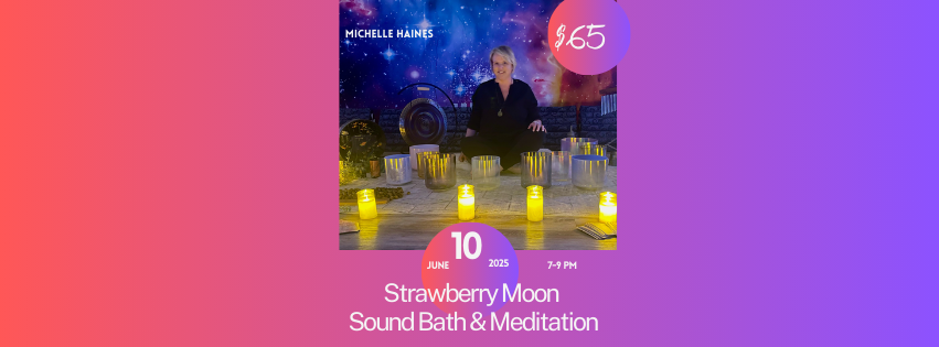 Strawberry Moon Sound Bath & Meditation