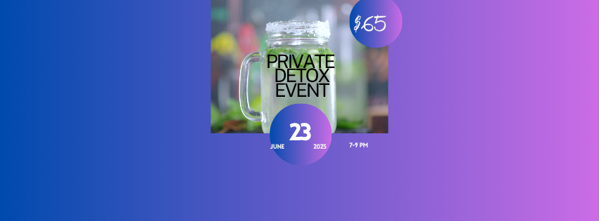 Private Detox Event