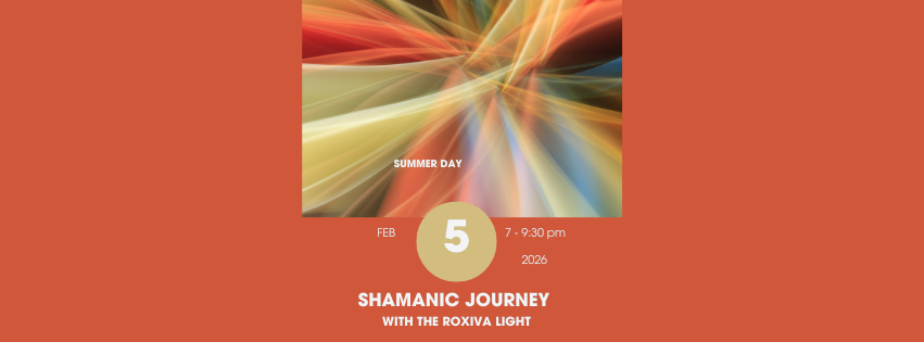 Shamanic Journey with the Roxiva Light 