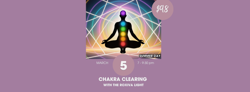 Chakra Clearing with the Roxiva Light 