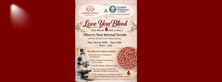 Love Your Blood: Live Blood Analysis with YYC Rocks