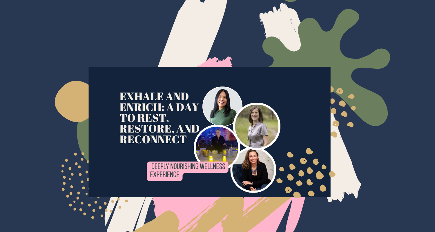 Exhale and Enrich: A Day to Rest, Restore, and Reconnect