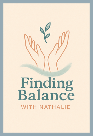 Finding  Balance With Nathalie 