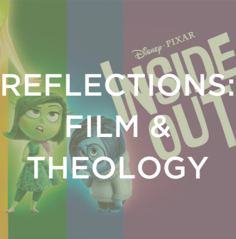 Reflections: Film &amp; Theology