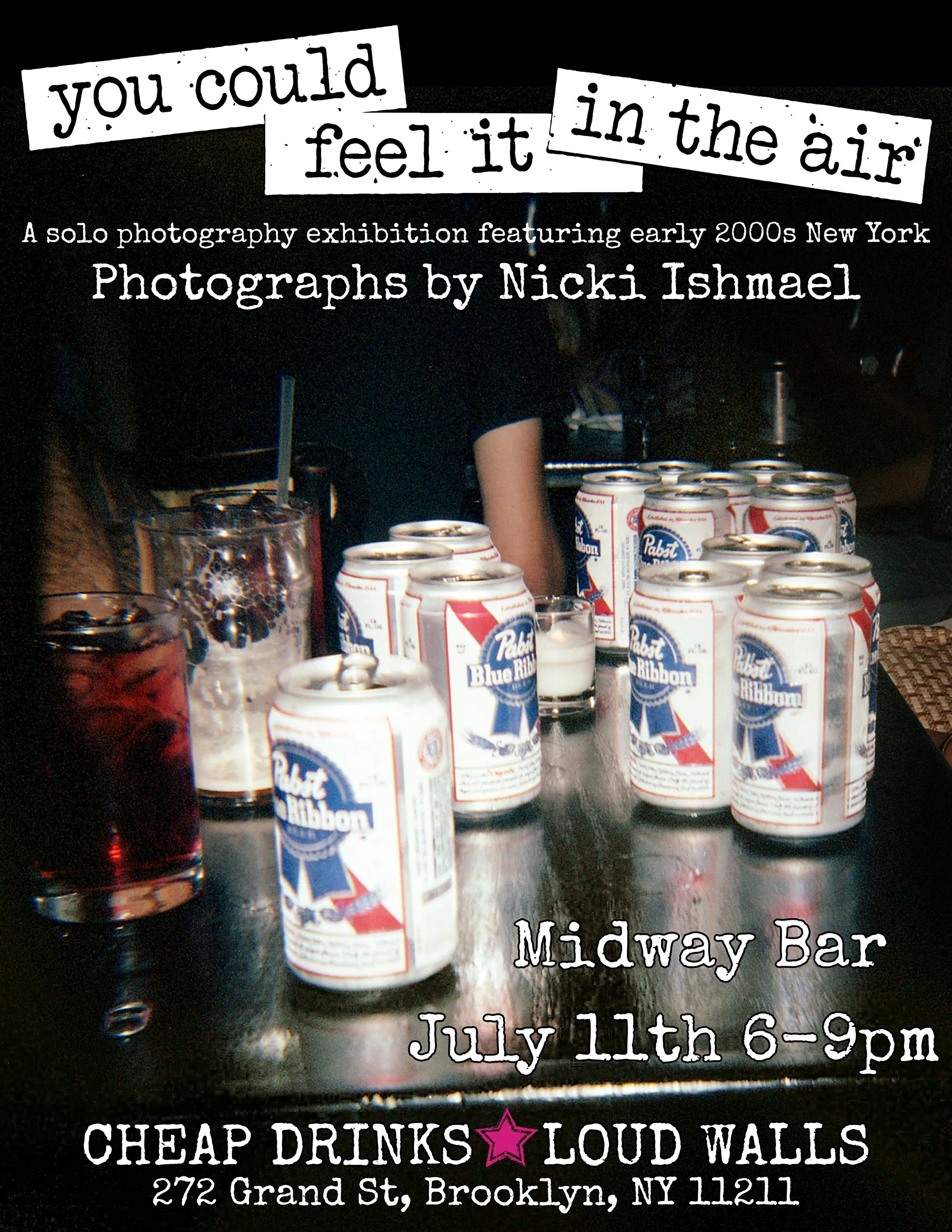 You Could Feel It In The Air, Nicki Ishmael solo photography  show at Midway Bar, 272 Grand St, Brooklyn, NY July 11th, 2026