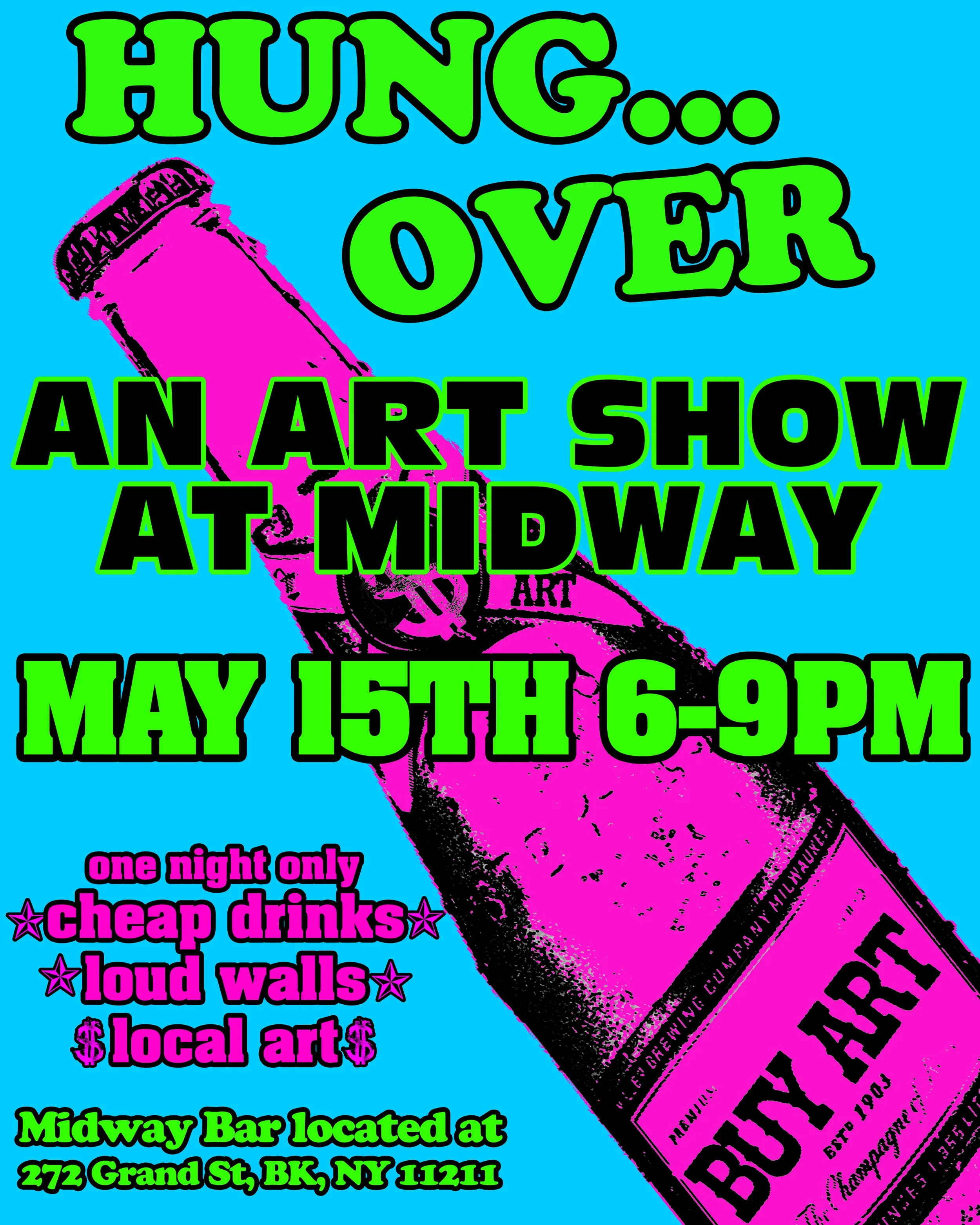 Flyer for "Hung... Over" a art show at Midway Bar on May 15th