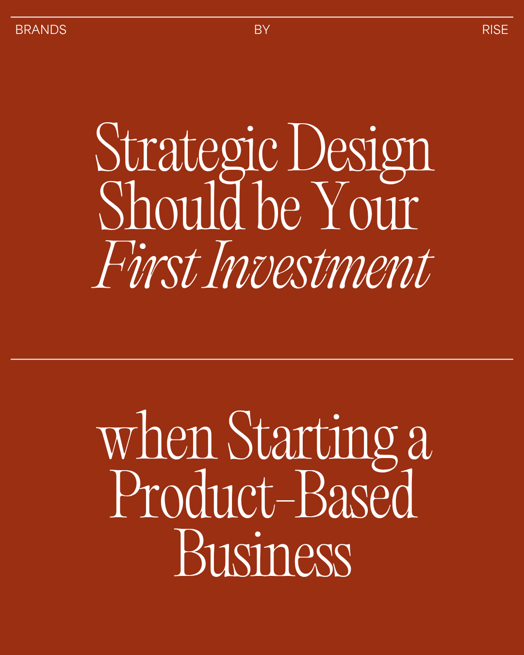 Why Strategy & Design Should Be Your First Investment When Starting a Brand