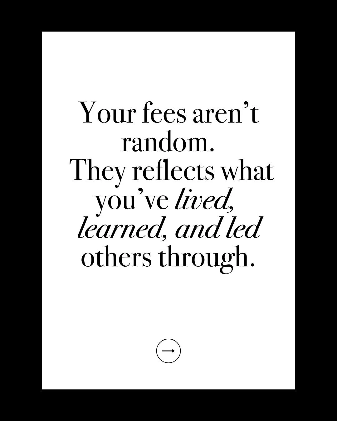 REMINDER.

Your price isn&rsquo;t random.
It&rsquo;s a reflection of what you&rsquo;ve lived, learned, and led others through.
⁠
Whether you&rsquo;re in a product-based or service-based business, this matters:
⁠
People aren&rsquo;t paying for the &ld