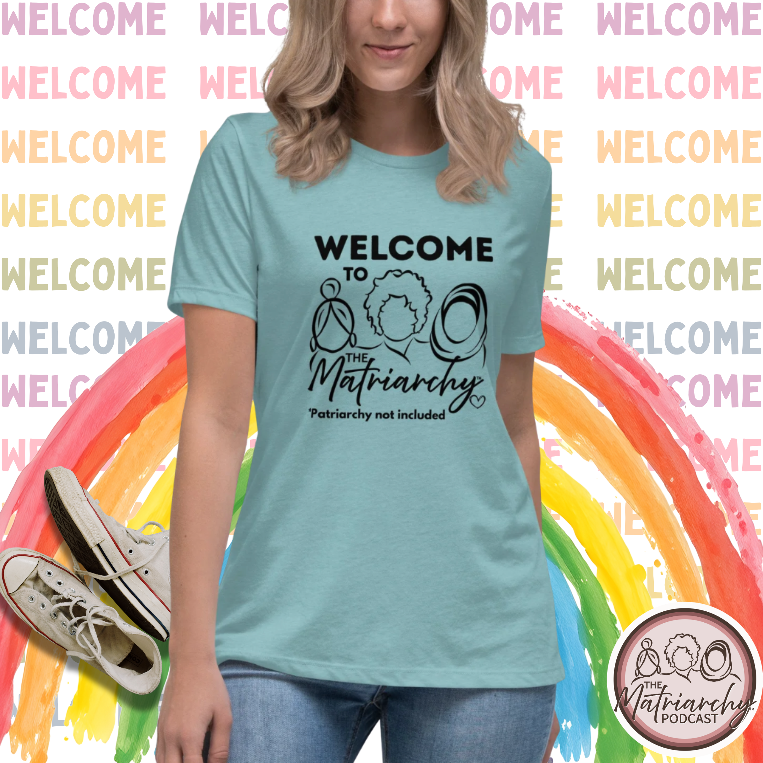 Welcome to the Matriarchy Women’s T-Shirt – Relaxed Fit Feminist Tee