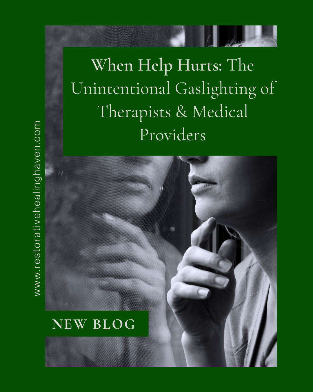 When Help Hurts: The Unintentional Gaslighting of Therapists &amp; Medical Providers
