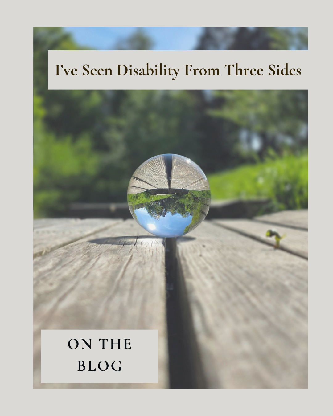 I’ve Seen Disability From Three Sides