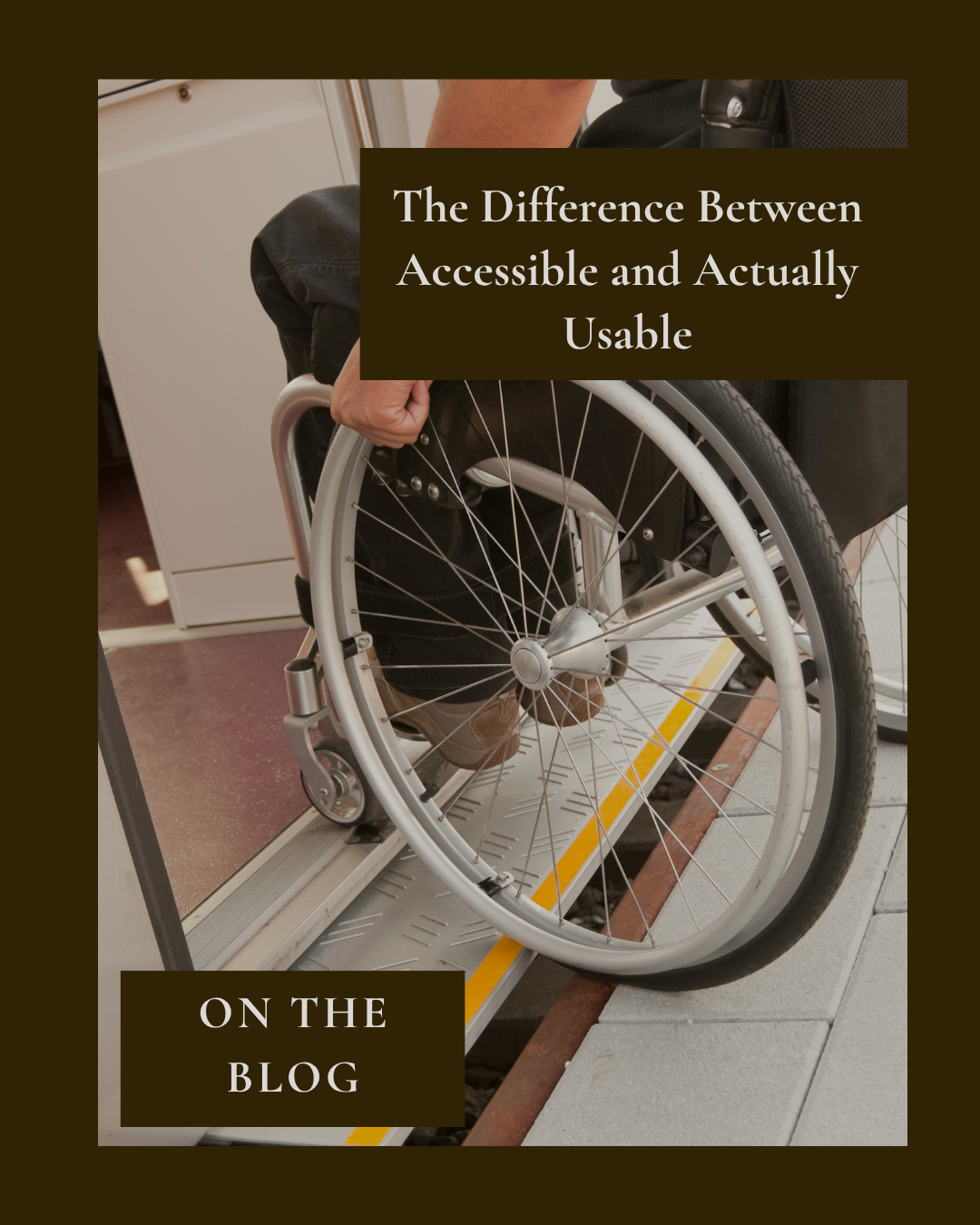 The Difference Between Accessible and Actually Usable