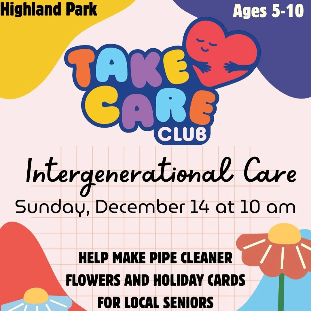 Take Care Club ages 5-10@will meet in Highland Park on Dec. 14 at 10 am to practice #intergenerationalcare by making pipe-cleaner flowers bouquets and handwritten holiday cards for seniors at a local senior center. 🤝Join us to create and connect whi