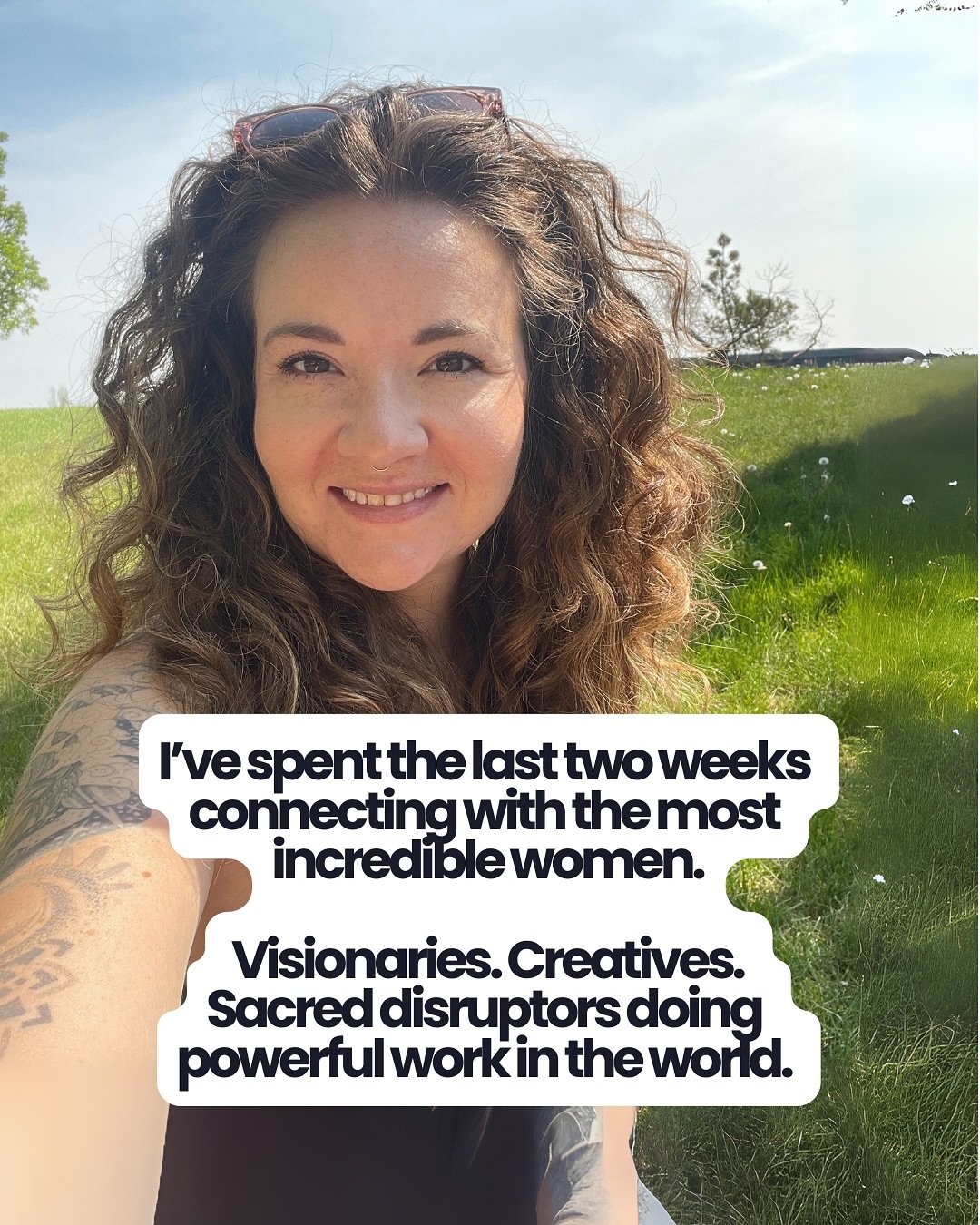 The last two weeks have felt like pure magic. ✨
 I&rsquo;ve had the honour of connecting with the most incredible women &mdash; creatives, visionaries, and sacred disruptors who are doing truly important work in the world.

And you know what made tho