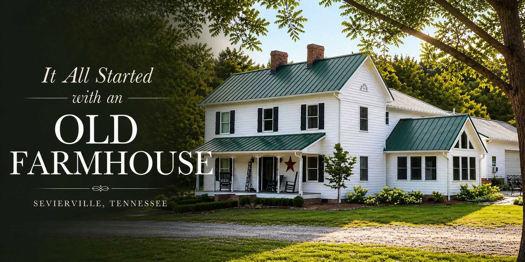 It All Started with an Old Farmhouse…