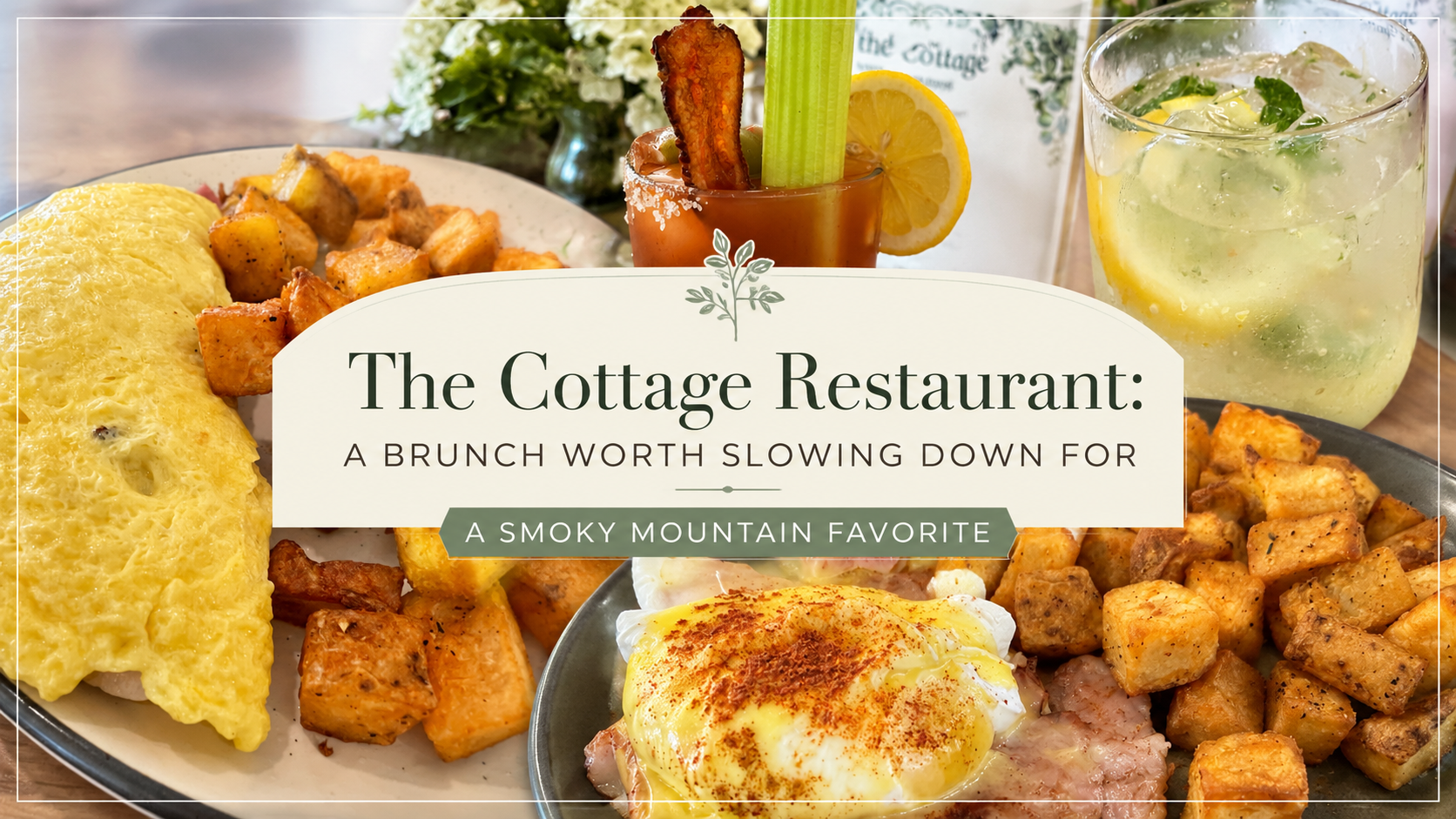 Images of brunch from The Cottage Restaurant, including a ham and cheese French omelette and eggs Benedict, a Bloody Mary, and a wine spritzer.