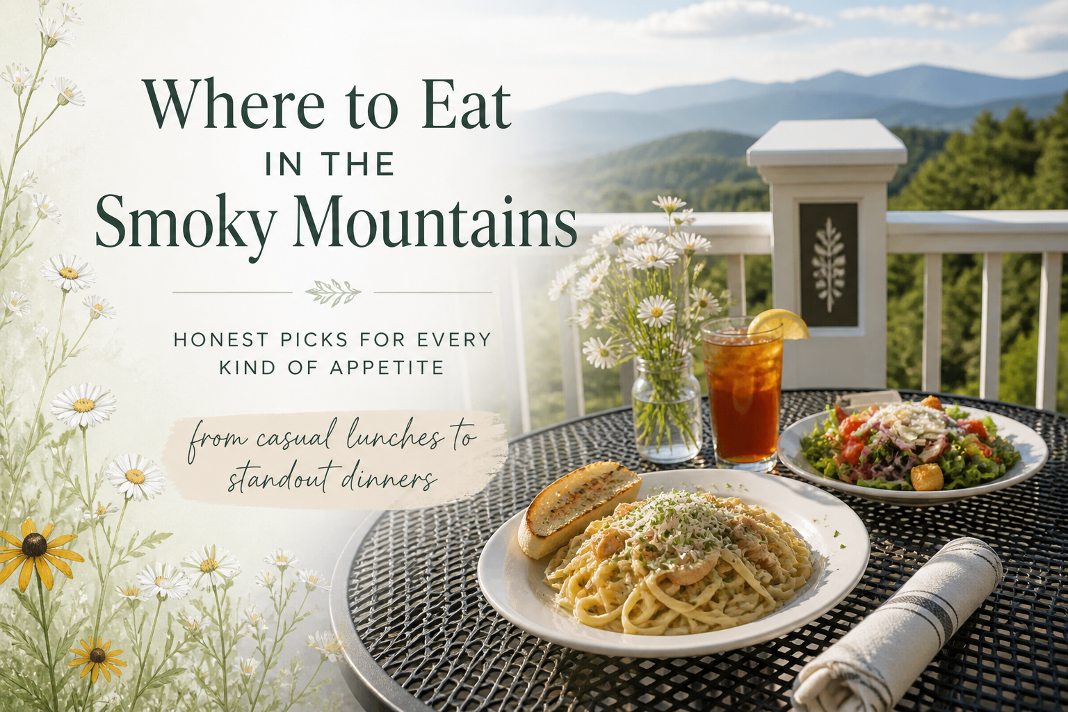 Outdoor dining scene in the Smoky Mountains with pasta and drinks on a patio overlooking mountain views, styled with subtle wildflower accents and text reading “Where to Eat in the Smoky Mountains”