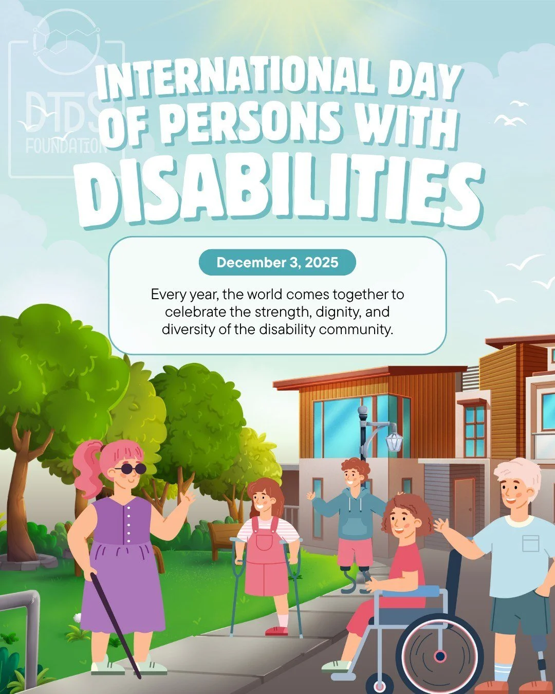 🌍 International Day of Persons with Disabilities
Every year on December 3, the world comes together to celebrate the strength, dignity, and diversity of the disability community.
At the DTDS Foundation, we honor every individual living with Dopamine