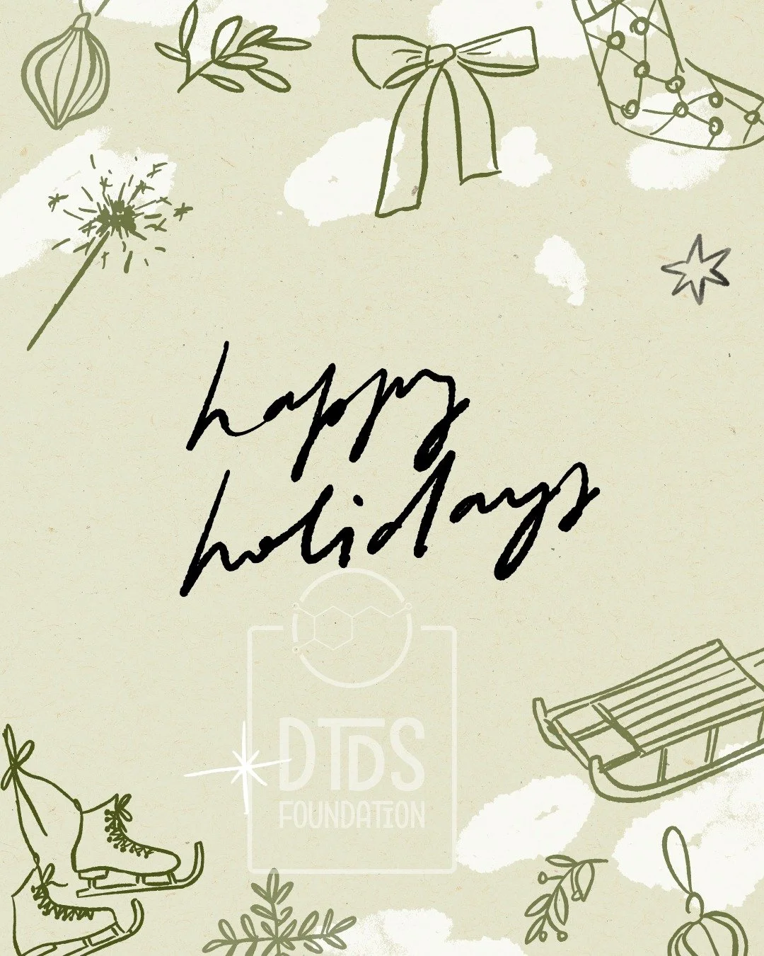 Happy Holidays from all of us at the DTDS Foundation.

The holiday season can be joyful &mdash; but also overwhelming and unpredictable for families navigating medical fragility.
If this month looks different for your family, you&rsquo;re not alone.
