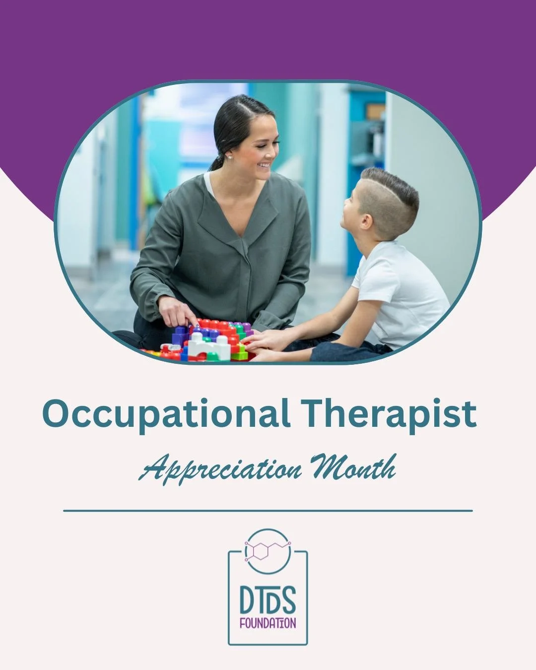This April we&rsquo;re celebrating Occupational Therapy Month and the incredible therapists who support the DTDS community.

Occupational therapists help children with DTDS participate in daily activities&mdash;from playtime and learning to self-care