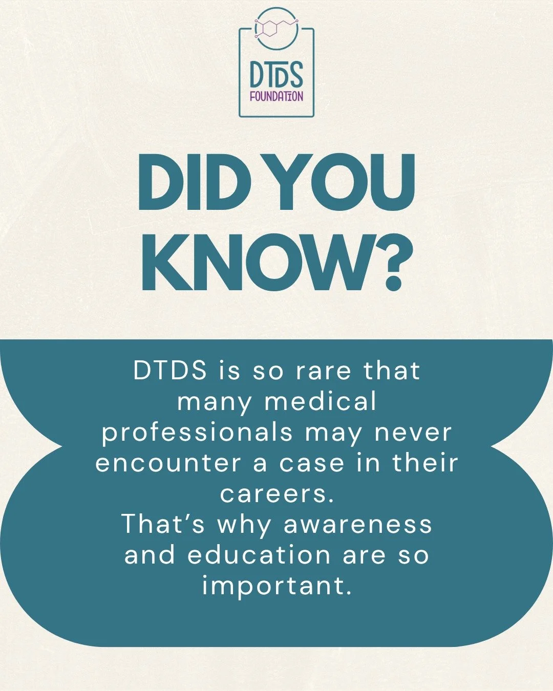 💡 Did you know?

DTDS is so rare that many medical professionals may never encounter a case in their careers.

That&rsquo;s why awareness and education are so important.

#RareDiseaseAwareness #DTDS #SLC6A3 #DATDeficiency #CureDTDS