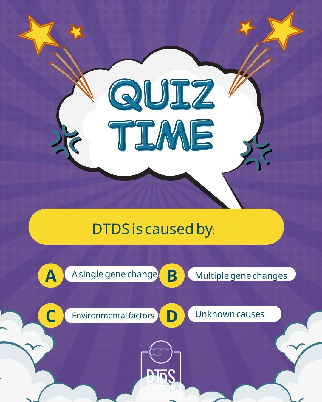 DTDS is caused by:
A) A single gene change
B) Multiple gene changes
C) Environmental factors
D) Unknown causes

Drop your answer below! 👇

 #SLC6A3 #DATDeficiency #CureDTDS #DTDSFoundation #quiz #QuickQuiz