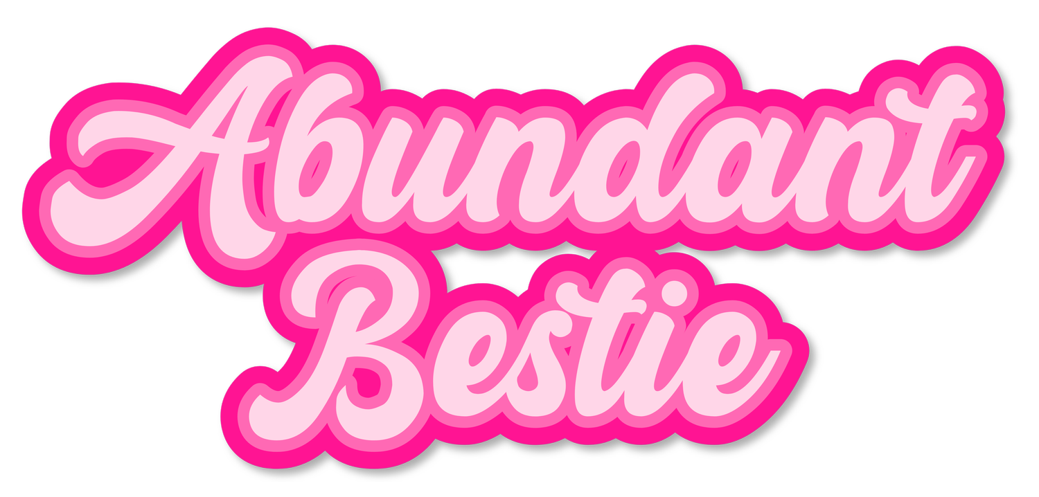 Abundant Bestie