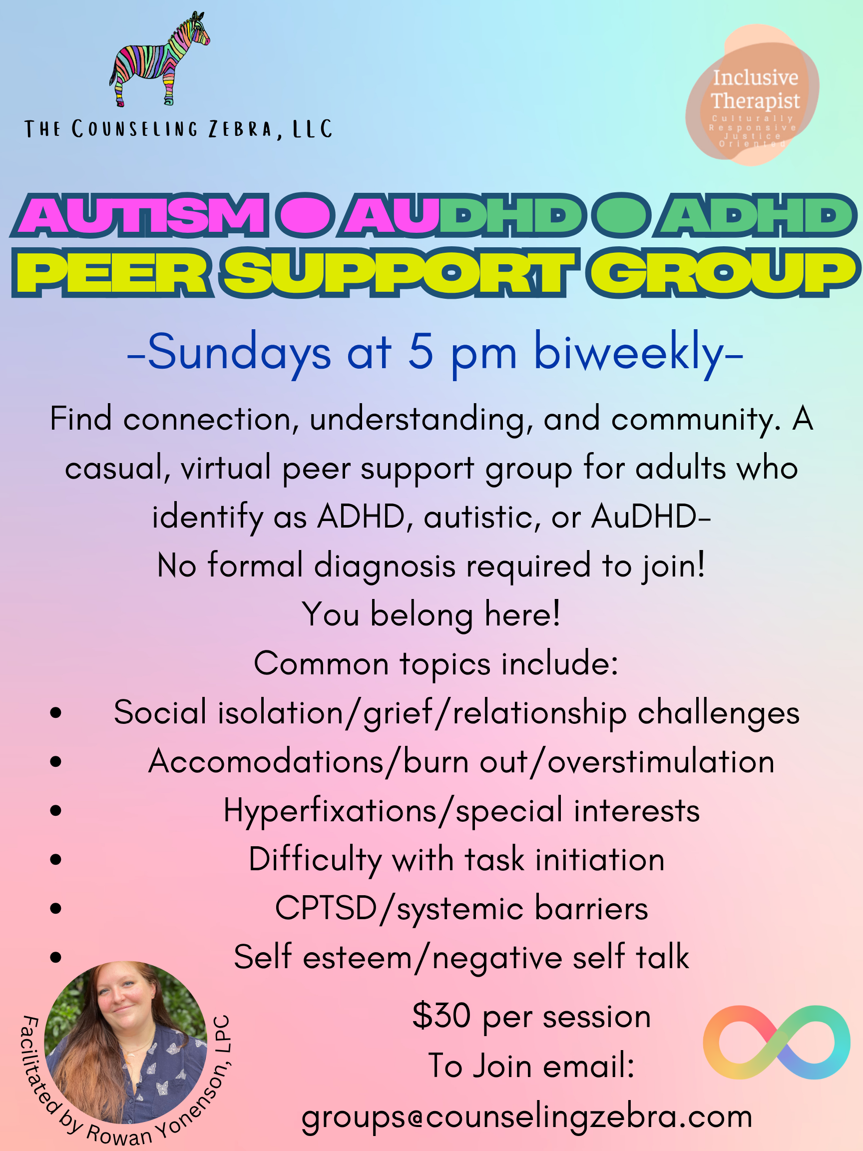 A promotional flyer for a weekly virtual peer support group for adults with ADHD, autism, and AuDHD, organized by The Counseling Zebra, LLC. The flyer features colorful text, a zebra illustration at the top, and a photo of a woman at the bottom left. The background has a pastel gradient, and the flyer includes a logo for Inclusive Therapist with warm, organic shapes on the top right corner.