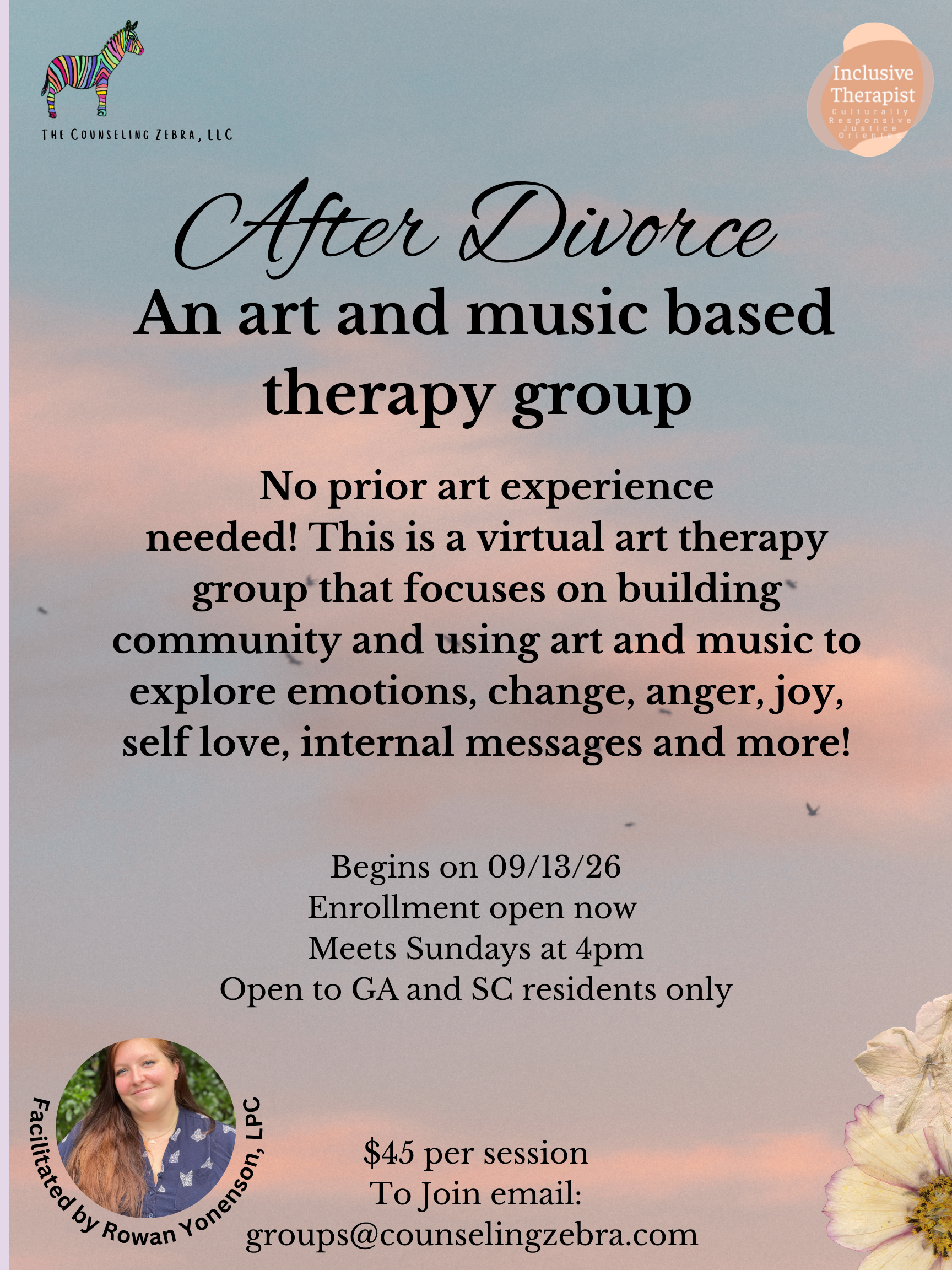 Flyer for 'After Divorce' art and music therapy group featuring a pastel sky background, a colorful zebra logo with the text 'The Counseling Zebra, LLC,' and an orange circle with 'Inclusive Therapist' written inside. Contains details about the virtual therapy group, start date, enrollment, meeting times, eligibility, cost, and contact email, with a photograph of a smiling woman and flowers.