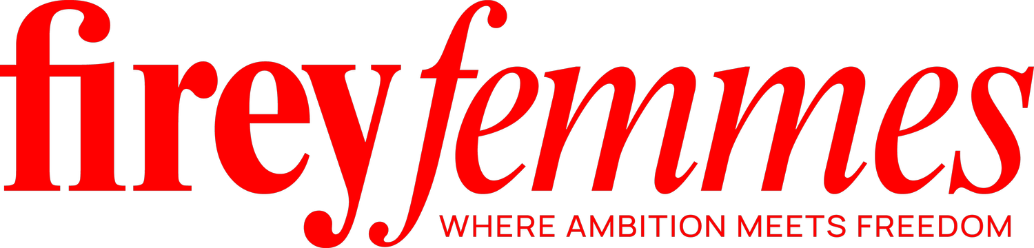 fireyfemmes, where ambition meets freedom,