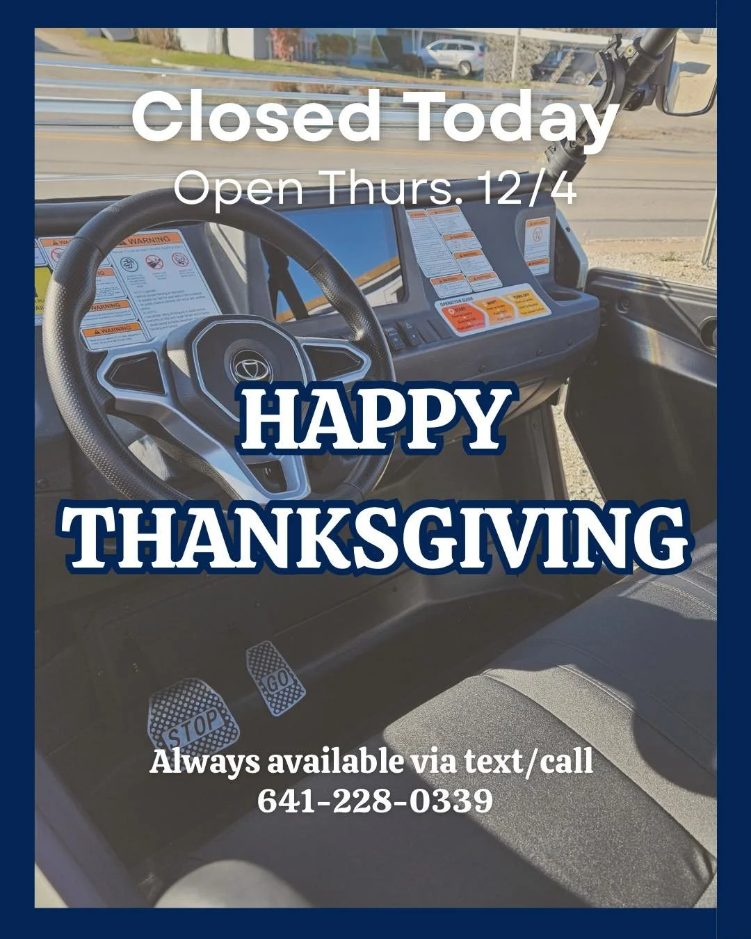 CLOSED TODAY - HAPPY THANKSGIVING

We hope you all are enjoying your holiday with loved ones and delicious food. We will resume winter store hours and be open Thurs. 12/4. 

We are always available via text/call for engraving, golf, and UTV needs. 😎