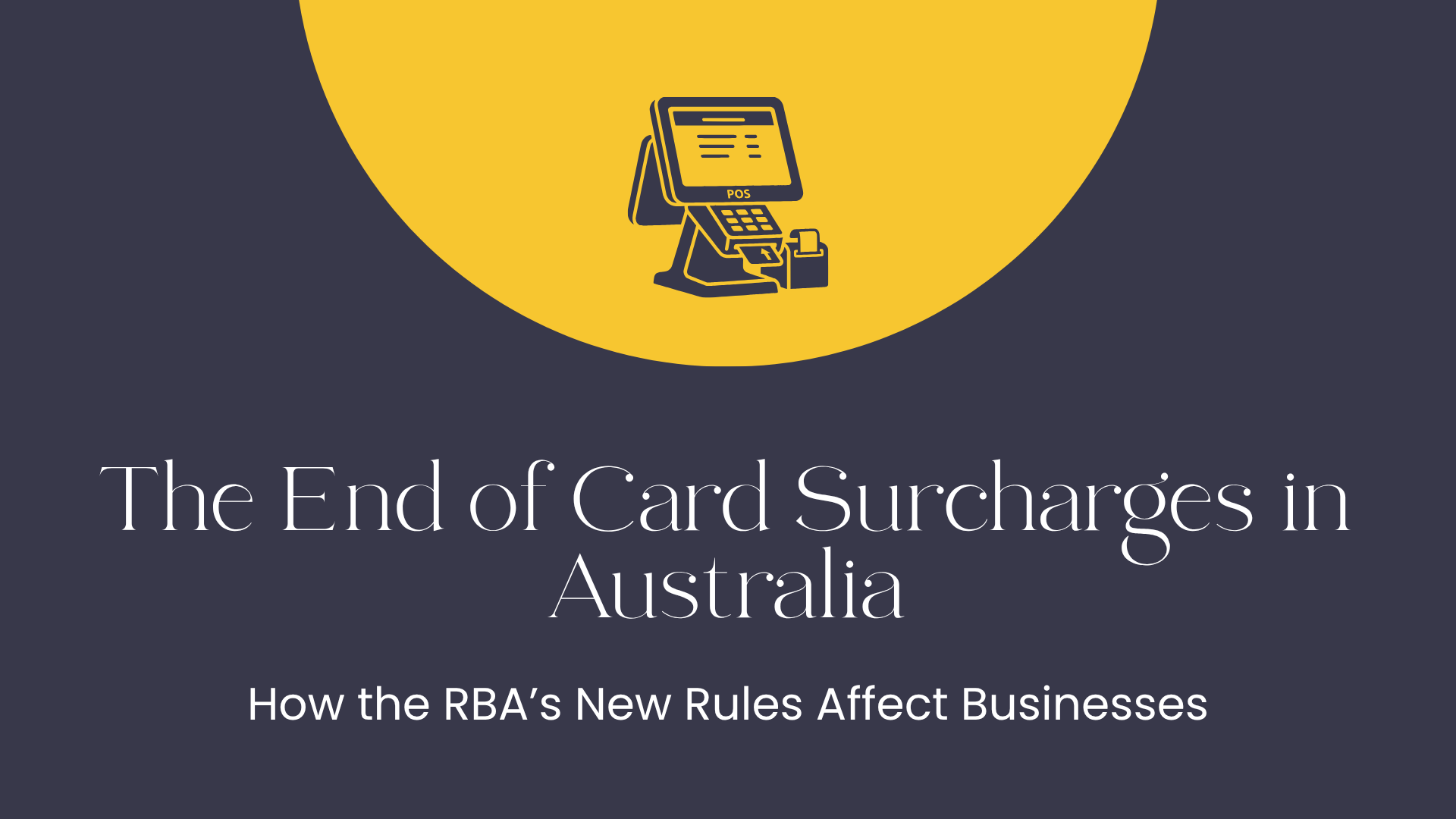 The End of Card Surcharges in Australia 