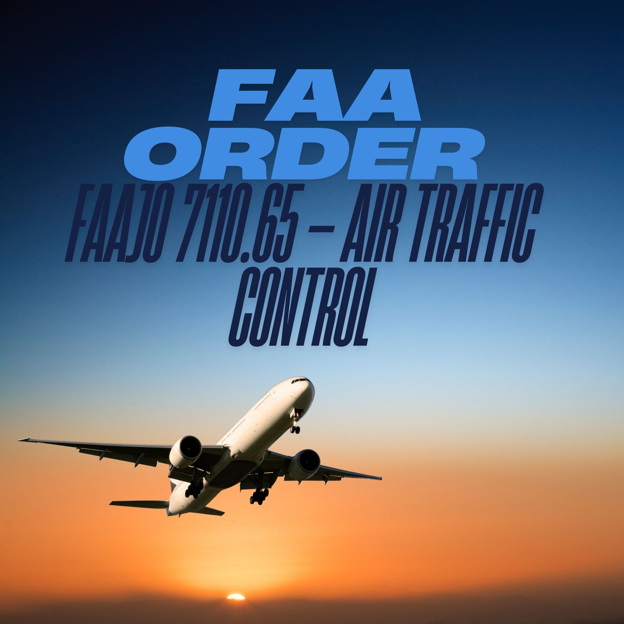 FAA Order JO 7110.65 – Air Traffic Control