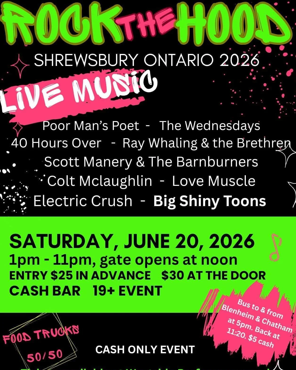 2026 ROCK THE HOOD: SHREWSBURY, ONTARIO

📅 Date: June 20, 2026 
📍 Location: Shrewsbury Hall - 112 New Scotland Line, Shrewsbury ON
⏰ Time: 1 pm to 11 pm 
🎟️ Tickets - Cash only 🎟️ Tickets available now! Wayne's pizza and Westside Performance Plus