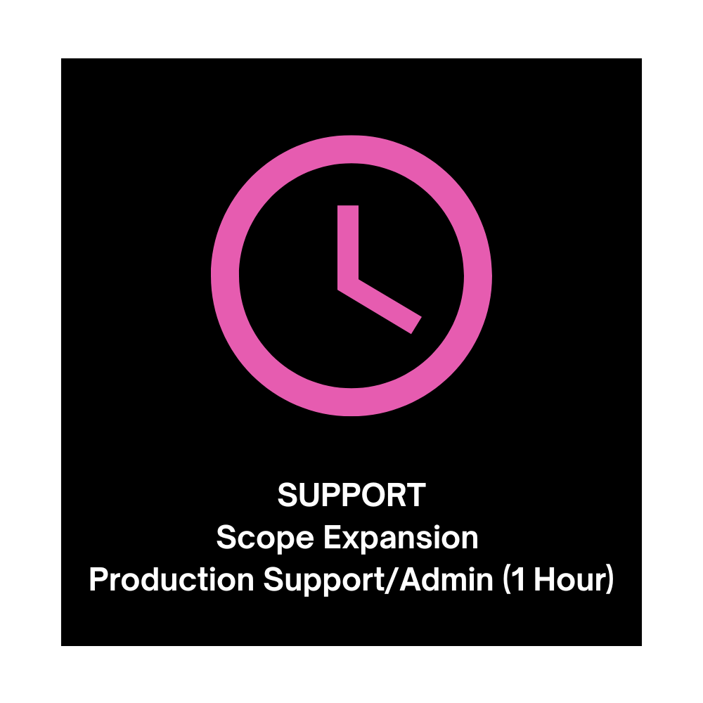 Scope Expansion Time - Production Support & Administration Rate