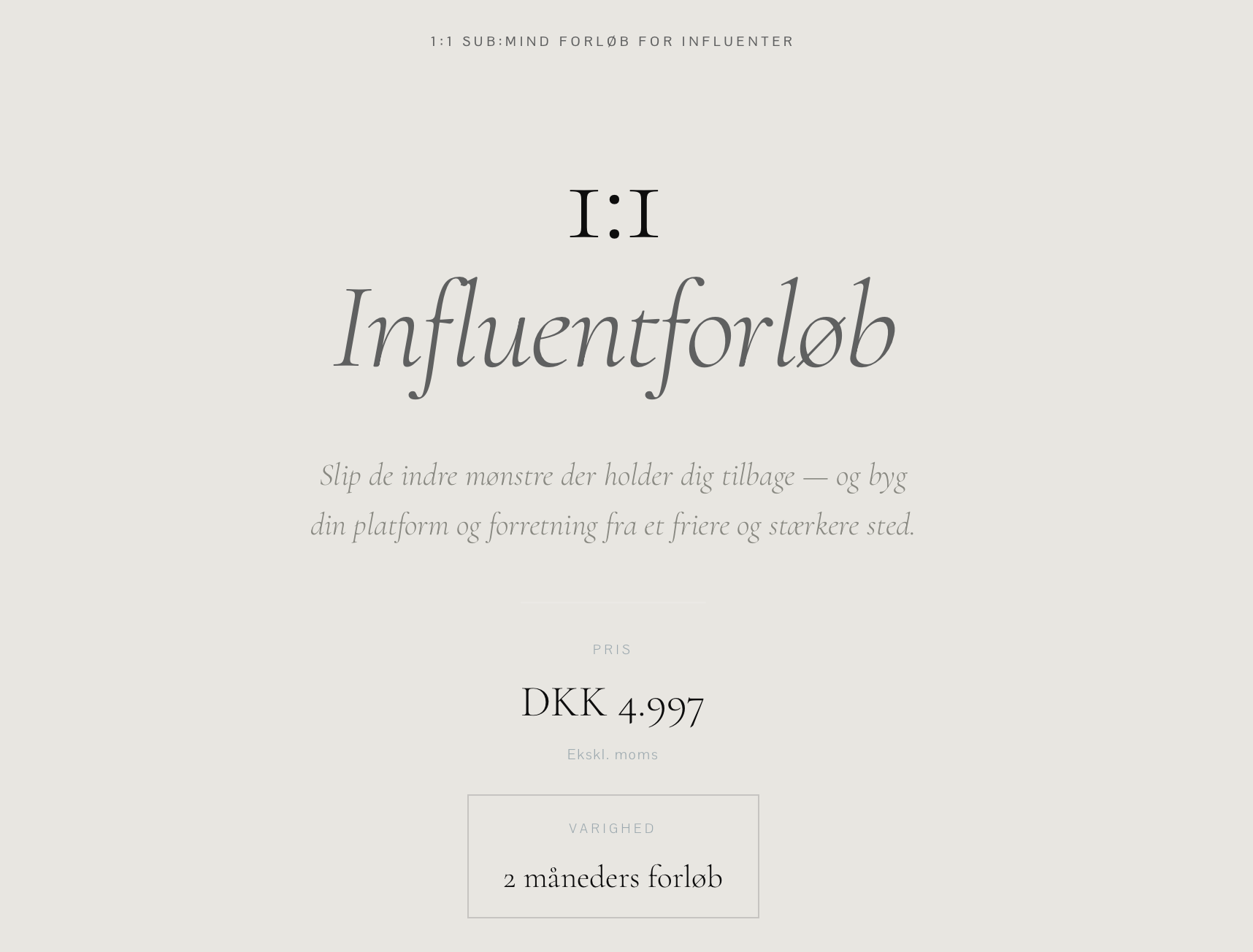 1:1 Influentforløb