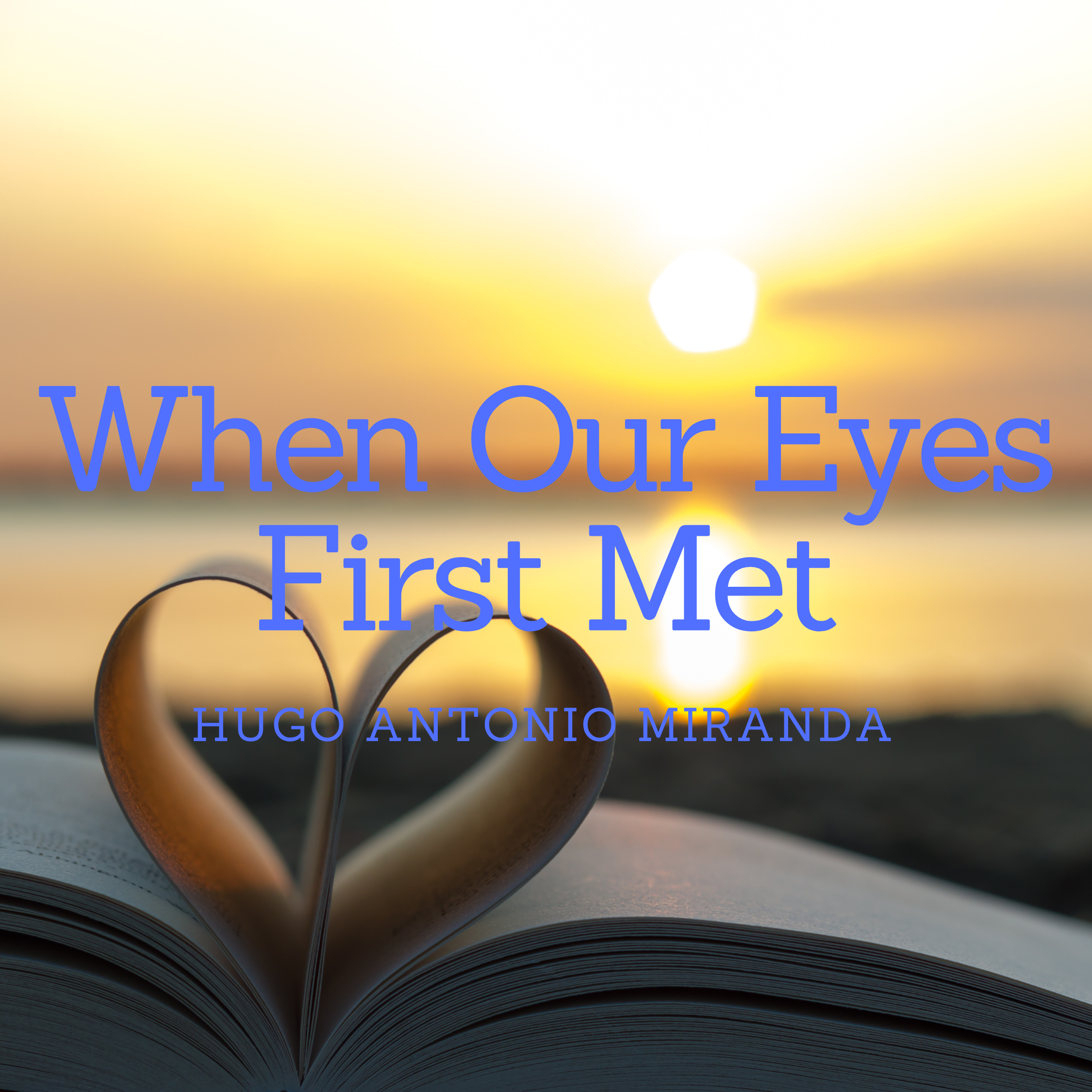 When Our Eyes First Met