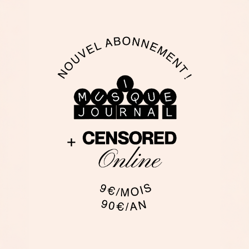 Choisissez l’abonnement couplé Musique Journal x Censored Online