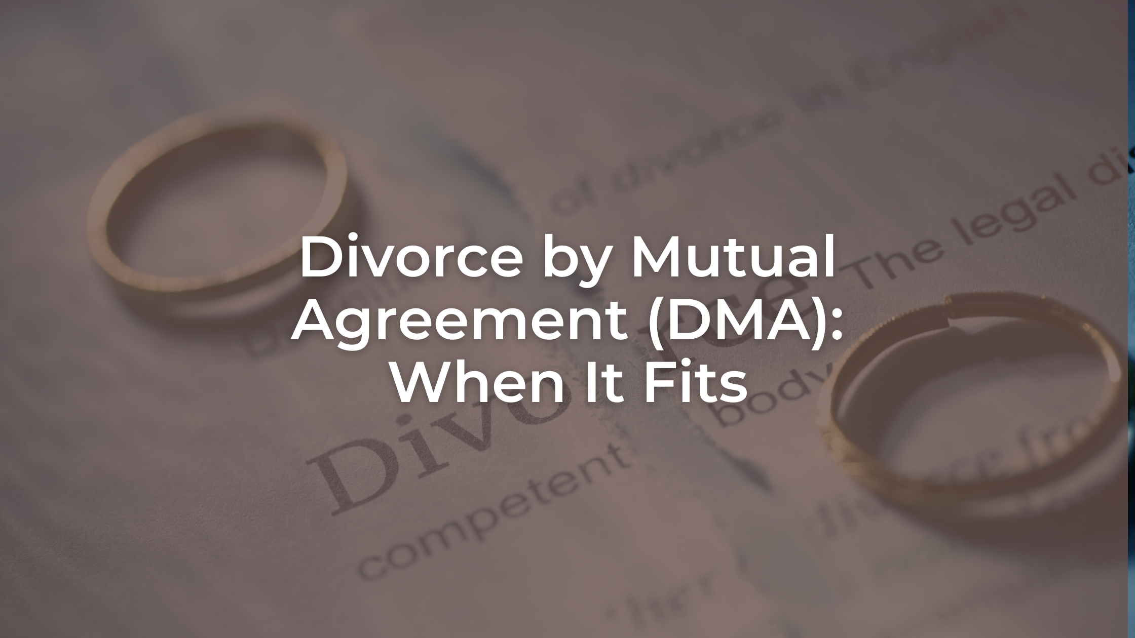 Divorce by Mutual Agreement (DMA): When It Fits