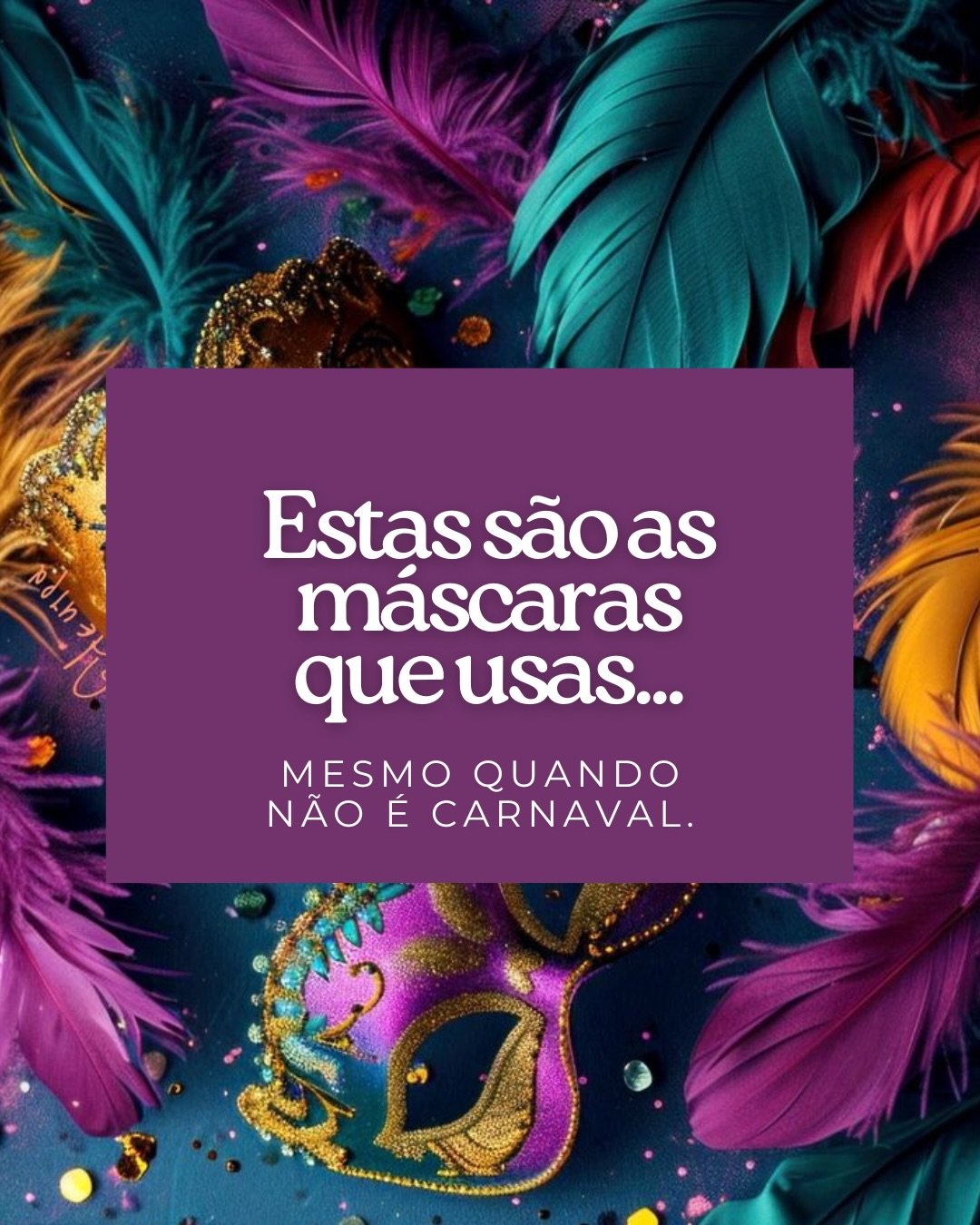 🎭 Muitas das &ldquo;m&aacute;scaras&rdquo; que usamos n&atilde;o nasceram da vontade de enganar ningu&eacute;m.
Nasceram da necessidade de nos protegermos.

🌱 Talvez tenhas aprendido a ser forte porque mostrar fragilidade n&atilde;o era seguro.
Tal