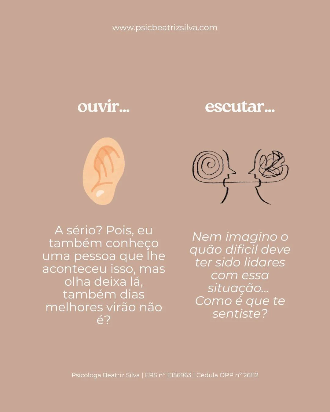 Muitas vezes, o que est&aacute; a faltar n&atilde;o &eacute; algu&eacute;m que ou&ccedil;a o que aconteceu, mas algu&eacute;m que realmente escute: que esteja presente, valide a tua experi&ecirc;ncia e se interesse por como te sentiste, em vez de res