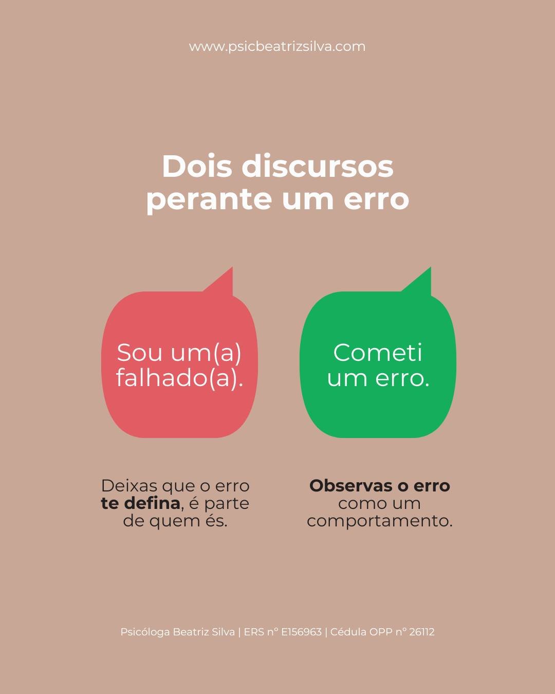 Nem todos os erros dizem a mesma coisa sobre n&oacute;s.

H&aacute; uma diferen&ccedil;a importante entre pensar &ldquo;eu sou um erro&rdquo; e &ldquo;eu cometi um erro&rdquo;. Quando te identificas com o erro, ele deixa de ser um acontecimento e pas