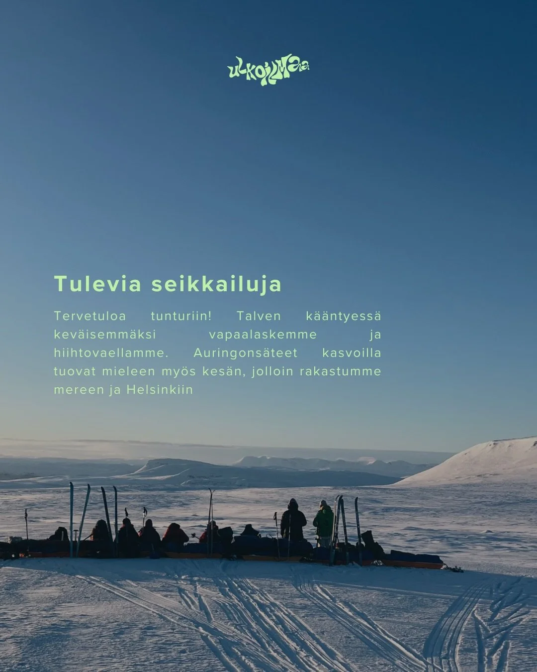 Kun kev&auml;inen aurinko alkaa l&auml;mmitt&auml;m&auml;&auml;n, tunturit kutsuvat ja hanget ovat parhaimmillaan >> Intro to Freeriding &ndash; Aloittelijoiden Vapaalaskuretki 16.2. Yll&auml;ksell&auml; >> Hiihtovaellus 25-29.3. K&auml;s