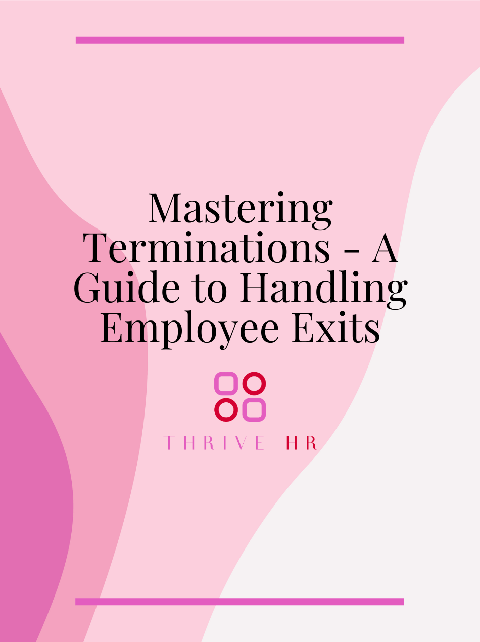 Mastering Terminations - A Guide to Handling Employee Exits
