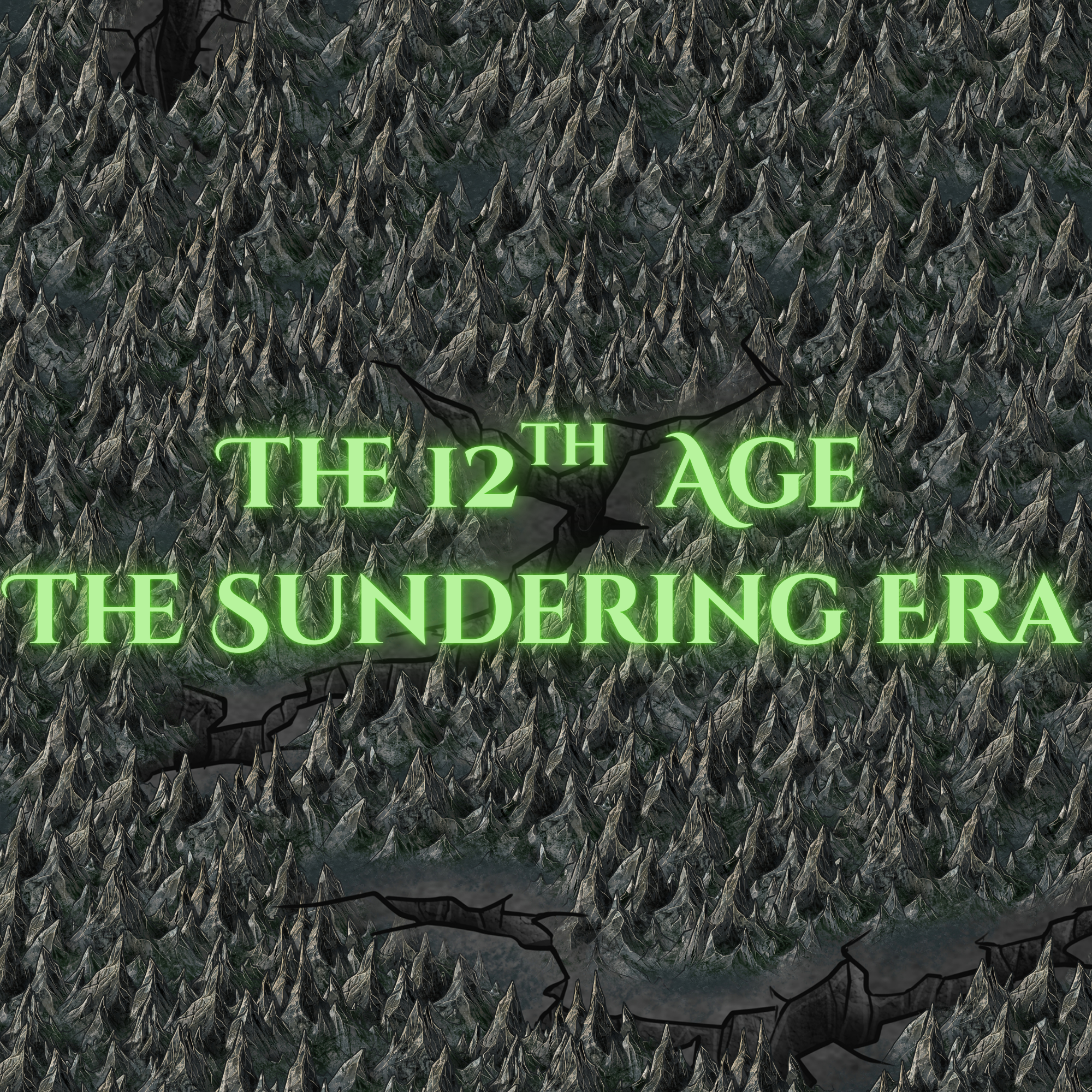 12th Age - The Sundering Era - 17,500AB - 12,105AB