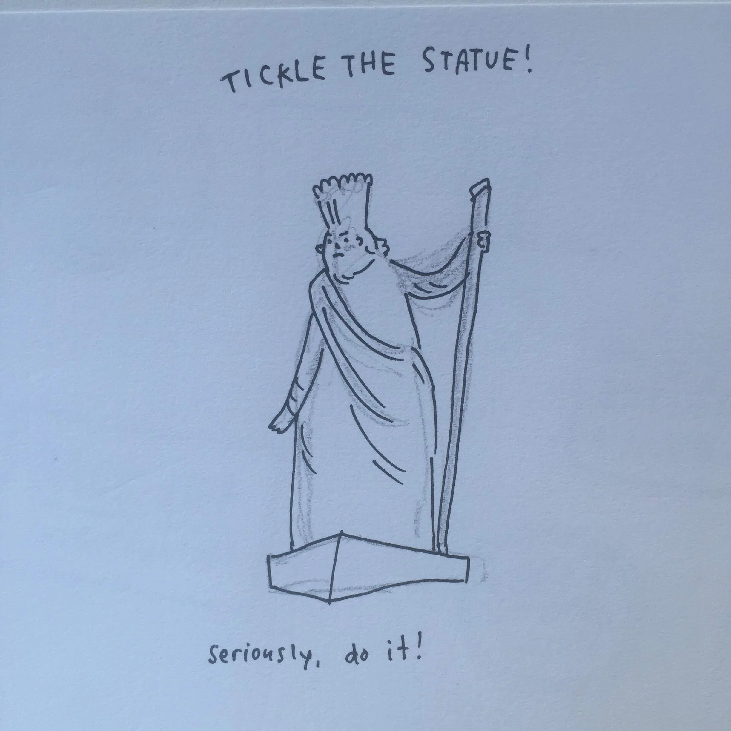 Cartoon statue with humorous text "Tickle the Statue!" and "Seriously, do it!"